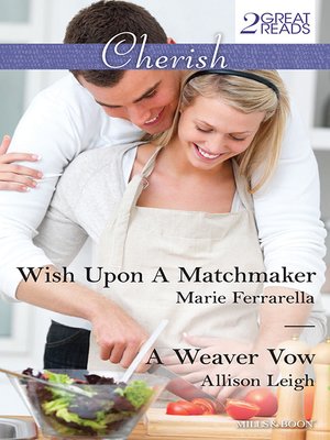 cover image of Wish Upon a Matchmaker/A Weaver Vow